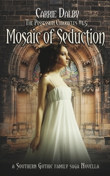 Mosaic of Seduction - Book #1.5 of the Possession Chronicles