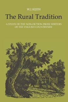 Paperback The Rural Tradition: A Study of the Non-Fiction Prose Writers of the English Countryside Book