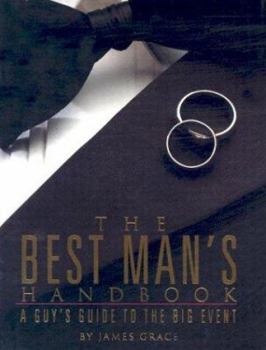 Hardcover The Best Man's Handbook: A Guy's Guide to the Big Event Book