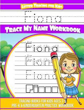 Paperback Fiona Letter Tracing for Kids Trace my Name Workbook: Tracing Books for Kids ages 3 - 5 Pre-K & Kindergarten Practice Workbook Book