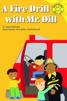 Hardcover A Fire Drill with Mr. Dill Book