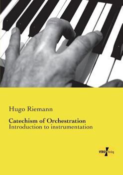 Paperback Catechism of Orchestration: Introduction to instrumentation Book