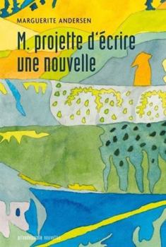 Paperback M. projette d'écrire une nouvelle [French] Book