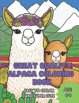 Paperback Great Quality Alpaca Coloring Book: Easy to Color and Super Cute Book