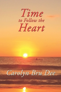 Paperback Time to Follow the Heart Book
