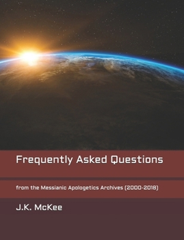 Paperback Frequently Asked Questions: from the Messianic Apologetics Archives (2000-2018) Book