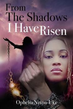 Paperback From The Shadows I Have Risen: Unhinged From My Past Book