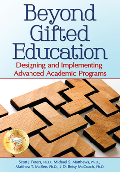 Paperback Beyond Gifted Education: Designing and Implementing Advanced Academic Programs Book