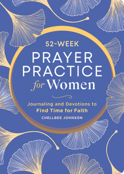 Paperback 52-Week Prayer Practice for Women: Journaling and Devotions to Find Time for Faith Book