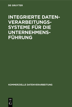 Hardcover Integrierte Datenverarbeitungssysteme für die Unternehmensführung [German] Book