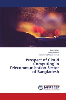 Paperback Prospect of Cloud Computing in Telecommunication Sector of Bangladesh Book