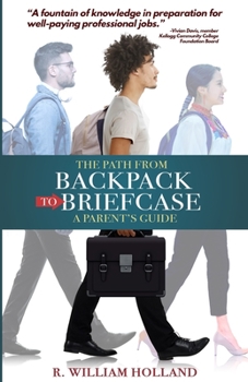 Paperback The Path From Backpack to Briefcase: A Parents' Guide Book