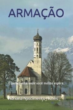 Paperback Armação: O perigo está onde você menos espera [Portuguese] Book