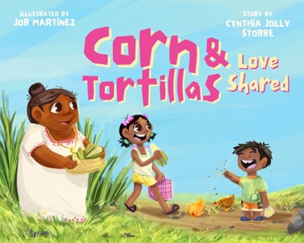 Hardcover Corn & Tortillas: Love Shared Book