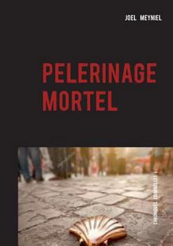 Paperback pèlerinage mortel: chroniques criminelles 1 [French] Book