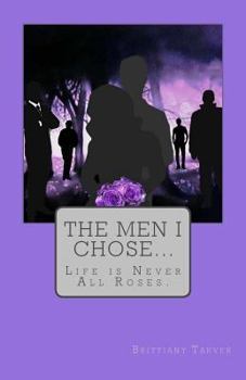 The Men I Chose.....: Life is Never All Roses