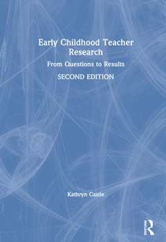 Hardcover Early Childhood Teacher Research: From Questions to Results Book