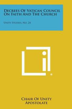 Paperback Decrees of Vatican Council on Faith and the Church: Unity Studies, No. 24 Book