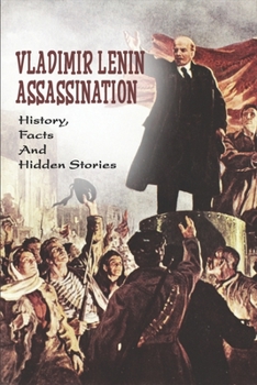Paperback Vladimir Lenin Assassination: History, Facts & Hidden Stories Book