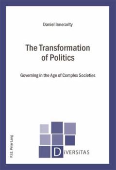 Paperback The Transformation of Politics: Governing in the Age of Complex Societies Book