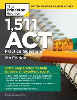 Paperback 1,511 ACT Practice Questions, 6th Edition: Extra Preparation to Help Achieve an Excellent Score Book