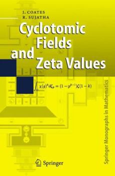 Hardcover Cyclotomic Fields and Zeta Values Book
