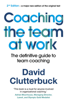 Paperback Coaching the Team at Work 2: The Definitive Guide to Team Coaching Book