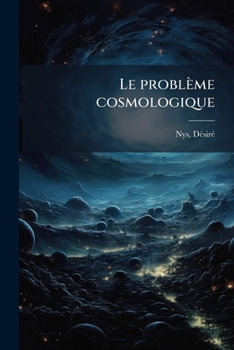 Paperback Le problème cosmologique [French] Book