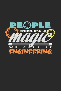 Paperback People think it's magic engineering: 6x9 Engineers - lined - ruled paper - notebook - notes Book