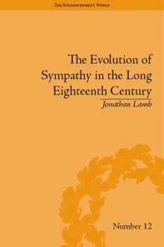 Hardcover The Evolution of Sympathy in the Long Eighteenth Century Book