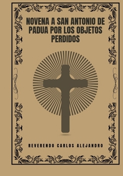 Paperback Novena a San Antonio de Padua por los objetos perdidos [Spanish] Book