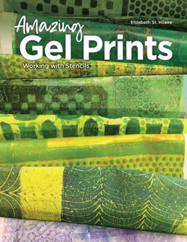 Paperback Amazing Gel Prints: Working With Stencils Book