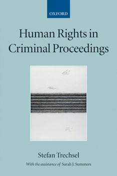 Human Rights in Criminal Proceedings (Collected Courses of the Academy of European Law)