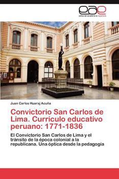 Convictorio San Carlos de Lima. Curriculo Educativo Peruano: 1771-1836