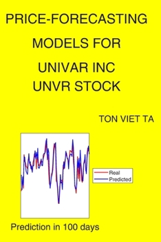 Paperback Price-Forecasting Models for Univar Inc UNVR Stock Book