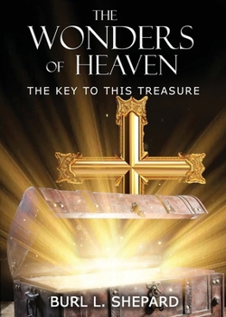 Paperback The Wonders of Heaven: The Key to this Treasure Book