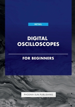 Paperback Digital Oscilloscopes For Beginners Book