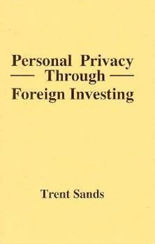 Paperback Personal Privacy Through Foreign Investing Book