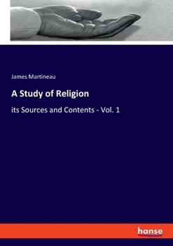 Paperback A Study of Religion: its Sources and Contents - Vol. 1 Book