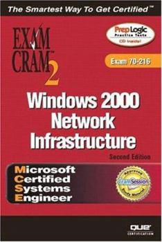 Paperback MCSE Windows 2000 Network Infrastructure Exam Cram 2 (Exam Cram 70-216) Book