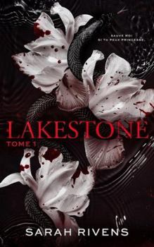 Paperback Lakestone - tome 1: Après Captive, le nouveau roman phénomène de Sarah Rivens [French] Book