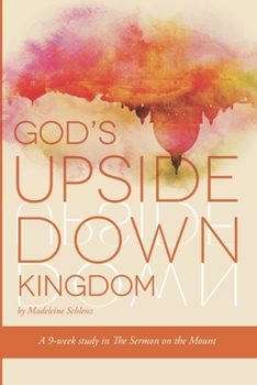 Paperback God's Upside Down Kingdom: A Study for Women Through the Sermon on the Mount Book