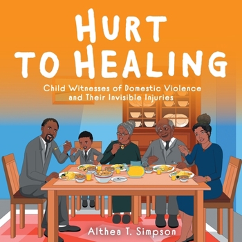 Paperback Hurt to Healing: Child Witnesses of Domestic Violence and Their Invisible Injuries Book