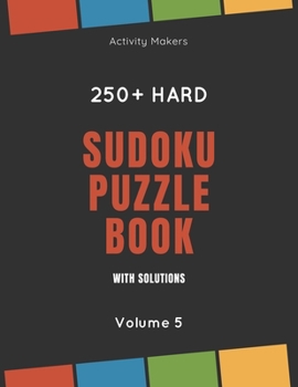 Paperback Sudoku Puzzle Book with Solutions - 250+ Hard - Volume 5: Comes with instructions and answers - Ideal Gift for Puzzle Lovers Book