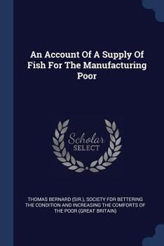Paperback An Account Of A Supply Of Fish For The Manufacturing Poor Book