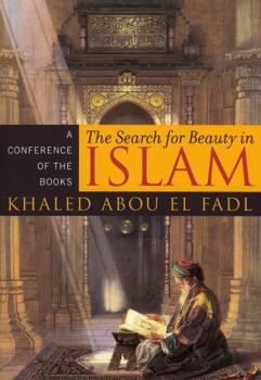 Paperback The Search for Beauty in Islam: A Conference of the Books Book