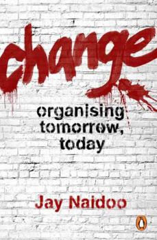Paperback Change: Organising Tomorrow, Today Book