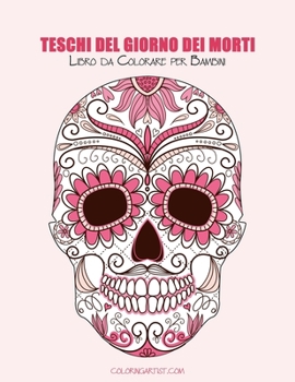 Paperback Teschi del Giorno dei Morti Libro da Colorare per Bambini 1 [Italian] Book