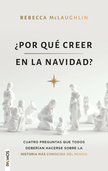 Paperback ¿Por Qué Creer En La Navidad? / Why Believe in Christmas? [Spanish] Book