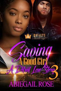 Paperback Saving a Good Girl 3: A Detroit Love Story Book